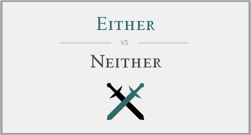 Cách sử dụng đúng neither và either
