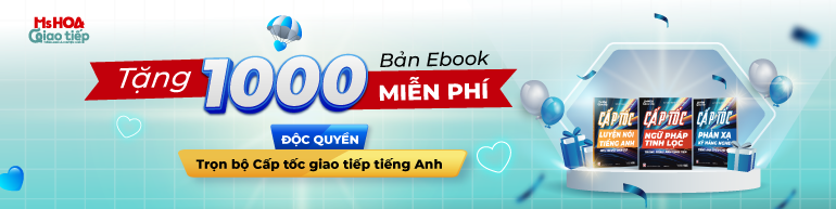 Tặng 1000 bản mini ebook Cấp tốc giao tiếp Ms Hoa