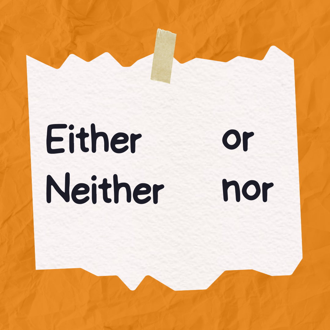 Phân biệt Either or và Neither nor